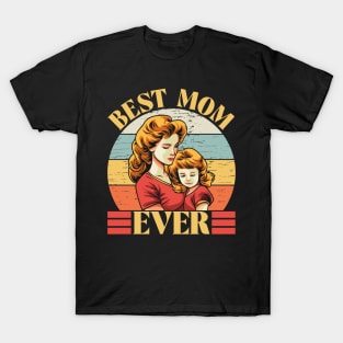 Best Mom Ever T-Shirt